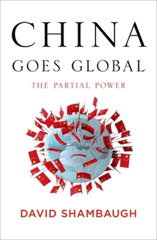 Hardcover China Goes Global: The Partial Power Book