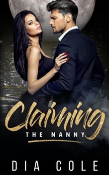 Claiming The Nanny - Book  of the Claiming Her Mates #0