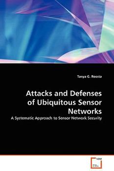 Paperback Attacks and Defenses of Ubiquitous Sensor Networks Book