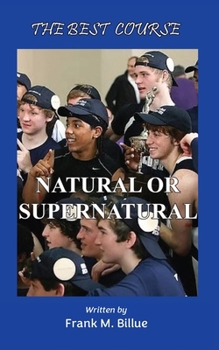 Paperback The Best Course: Natural or Supernatural Book