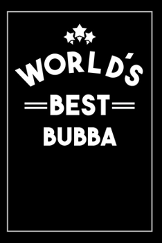Paperback Worlds Best Bubba: Blank Lined Notebook Book