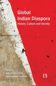 Hardcover Global Indian Diaspora: History, Culture and Identity Book