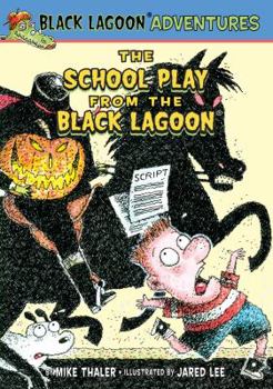 The School Play from the Black Lagoon - Book  of the Black Lagoon