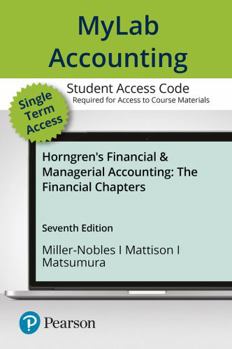 Printed Access Code Mylab Accounting with Pearson Etext -- Access Card -- For Horngren's Financial & Managerial Accounting, the Financial Chapters Book