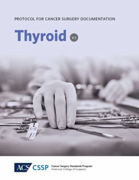 Protocol for Cancer Surgery Documentation: Thyroid Cancer