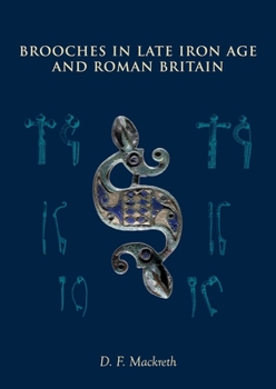 Paperback Brooches in Late Iron Age and Roman Britain Book