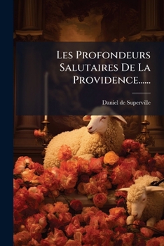 Paperback Les Profondeurs Salutaires De La Providence...... [French] Book