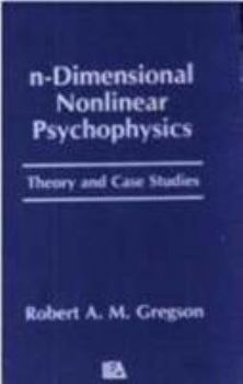 Hardcover N-Dimensional Nonlinear Psychophysics: Theory and Case Studies Book