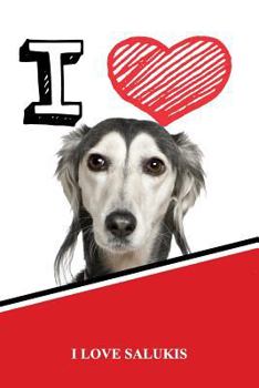 I Love Salukis: Isometric Dot Paper Portrait Notebook 120 Pages 6x9