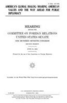 Paperback America's global dialog: sharing American values and the way ahead for public diplomacy Book
