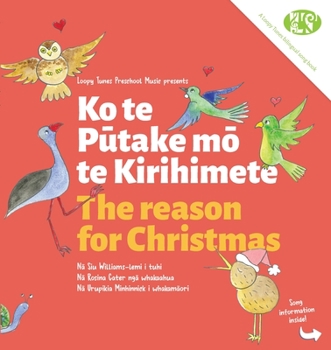 Paperback The Reason for Christmas: Ko te P&#363;take m&#333; te Kirihimete Book