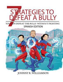 Paperback Spanish Edition 7 Strategies to Defeat a Bully Book