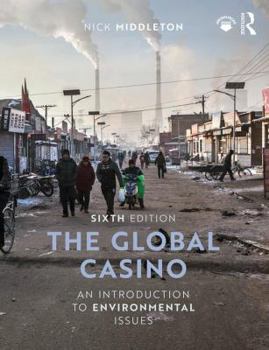 Paperback The Global Casino: An Introduction to Environmental Issues Book