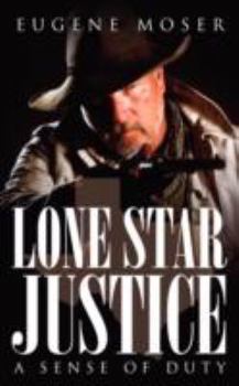 Paperback Lone Star Justice: A Sense of Duty Book