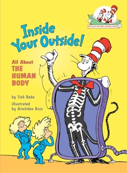 The Cat in the Hat's Learning Library: Inside Your Outside: All About the Human Body (Cat in the Hat's Lrning Libry) - Book  of the Cat in the Hat's Learning Library