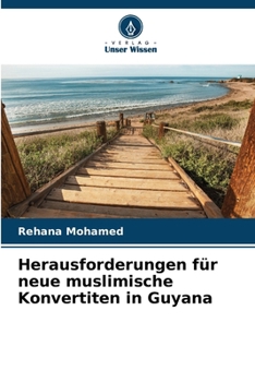 Herausforderungen für neue muslimische Konvertiten in Guyana (German Edition)