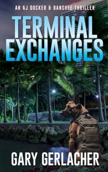 Hardcover Terminal Exchanges: An AJ Docker and Banshee Thriller Book