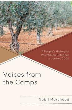 Paperback Voices from the Camps: A People's History of Palestinian Refugees in Jordan, 2006 Book