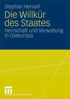 Paperback Die Willkür Des Staates: Herrschaft Und Verwaltung in Osteuropa [German] Book
