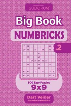 Paperback Sudoku Big Book Numbricks - 500 Easy Puzzles 9x9 (Volume 2) Book