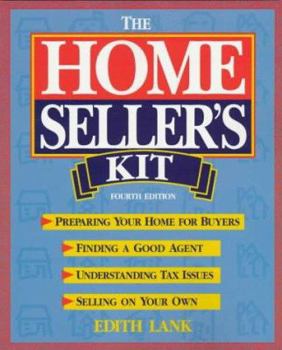 Paperback The Homeseller's Kit: Preparing Your Home for Buyers, Finding a Good Agent, Understanding Tax Issues, Selling on Your Own Book
