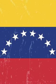Venezuela Flag Journal: Venezuela Travel Diary, Venezuelan Souvenir Book, Lined Journal to Write in
