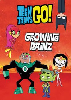 Paperback Teen Titans Go! (Tm): Growing Painz Book