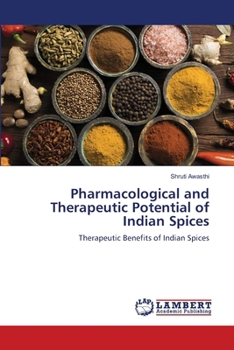 Pharmacological and Therapeutic Potential of Indian Spices