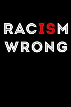 Paperback Racism Is Wrong Book