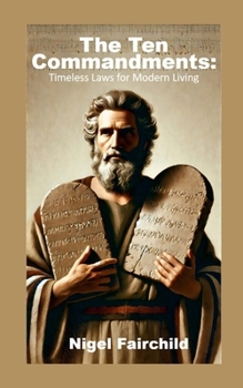 Paperback The Ten Commandments: Timeless Laws for Modern Living Book