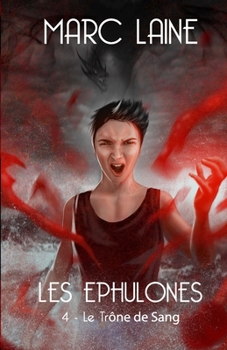 Paperback Les Éphulones 4: Le trône de sang . Roman fantastique [French] Book