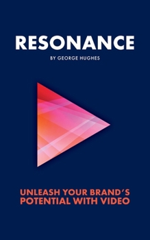 Paperback Resonance: Unleash your brand's potential with video Book