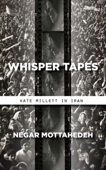 Paperback Whisper Tapes: Kate Millett in Iran Book