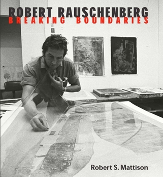 Hardcover Robert Rauschenberg: Breaking Boundaries Book