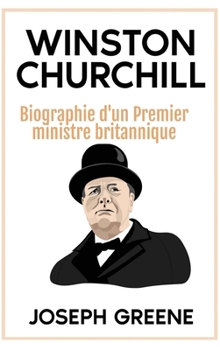 Hardcover Winston Churchill: Biographie d'un Premier ministre britannique [French] Book