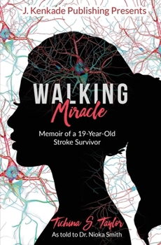 Paperback Walking Miracle: Memoir of a 19-Year-Old Stroke Survivor Book