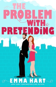 Paperback The Problem With Pretending (A Fake Relationship Romantic Comedy) Book