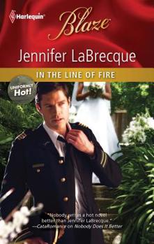 In the Line of Fire - Book #17 of the Uniformly Hot!