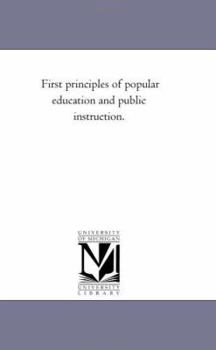 Paperback First Principles of Popular Education and Public Instruction. Book