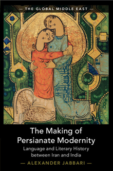 Paperback The Making of Persianate Modernity Book