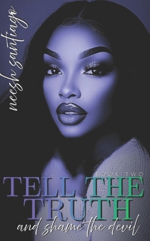 Tell The Truth And Shame The Devil 2