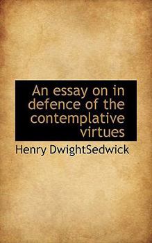 Paperback An Essay on in Defence of the Contemplative Virtues Book