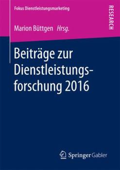 Paperback Beiträge Zur Dienstleistungsforschung 2016 [German] Book