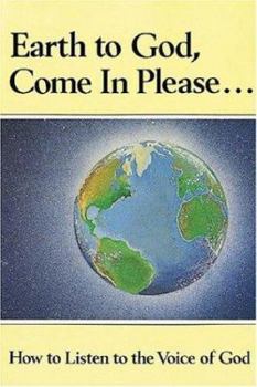 Paperback Earth to God, Come in Please..., Book One Book