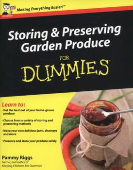 Paperback Storing and Preserving Garden Produce for Dummies. Pammy Riggs Book