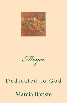 Paperback Meyer: Dedicated to God Book