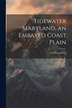 Paperback Tidewater Maryland, an Embayed Coast Plain Book