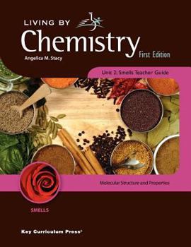 Paperback Living by Chemistry Unit 2 Smells Teachers GD: Molecular Structure & Properties Book