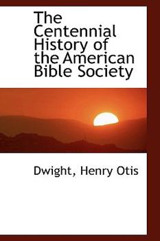 The Centennial History of the American Bible Society