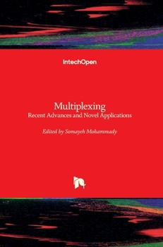 Hardcover Multiplexing: Recent Advances and Novel Applications Book